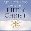 Ray C. Stedman
Adventuring Through the Life of Christ: A Bible Handbook on the Gospels and Acts