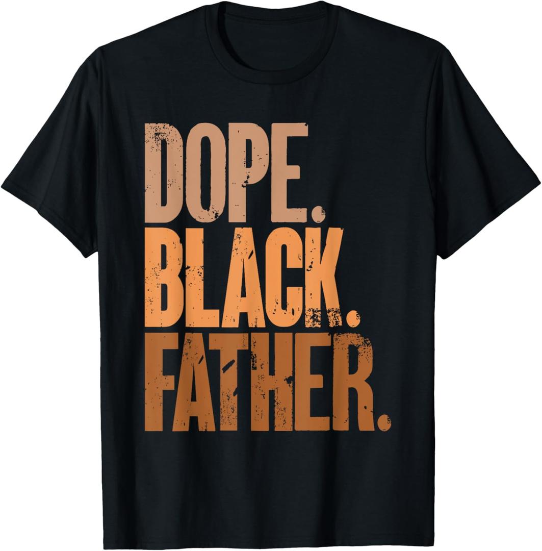 Black Dad Dope Black Father Fathers Day T-Shirt (Small)
