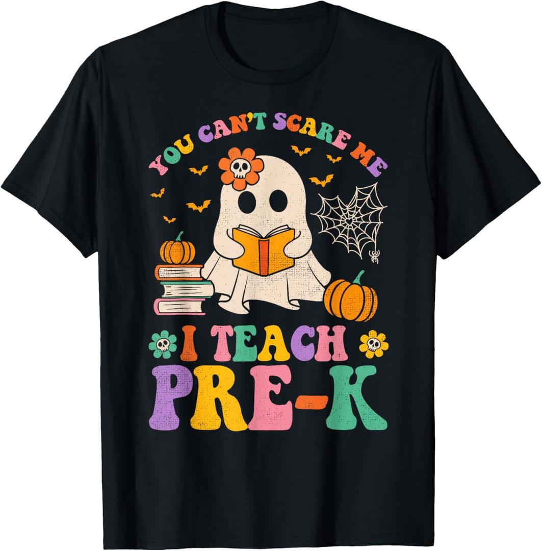You Can't Scare Me I Teach Pre-k Teacher Halloween Ghost Men Women Kids T-Shirt, Size XL