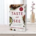 Taste and See: Discovering God among Butchers, Bakers, and Fresh Food Makers