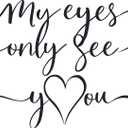 My Eyes Only See You Quote Love Quotes Wall Decal Wall Dcor Vinyl Sticker Size: 26 x 26