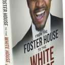 From The Foster House To The White House