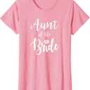 Aunt of The Bride Wedding Rehearsal Bridal Party T-Shirt, Pink M