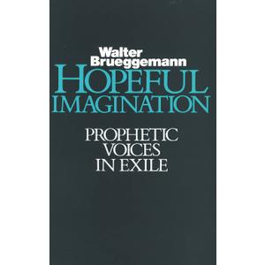 Hopeful Imagination: Prophetic Voices in Exile
