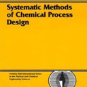 Systematic Methods of Chemical Process Design