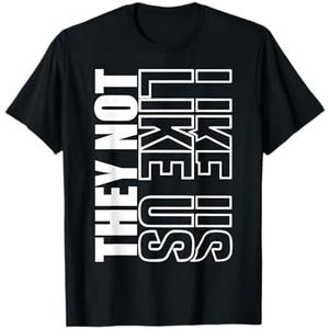 They NOT Like US Shirt, NOT Like US Shirt, They NOT Like US T-Shirt 5XL