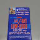 The 7-Day Low-Carb Rescue and Recovery Plan: For Every Low-Carb Dieter--On Any Program--Who Needs Real Help--Right Now