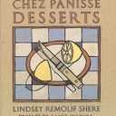 Chez Panisse Desserts: A Cookbook