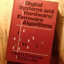 Digital Systems and Hardware/Firmware Algorithms