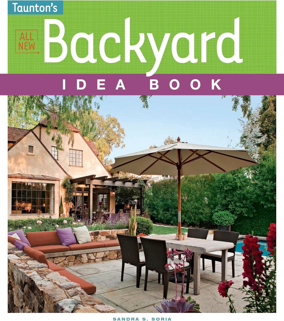All New Backyard Idea Book (Taunton's Idea Book Series)