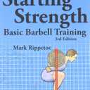 Starting Strength: Basic Barbell Training, 3rd edition