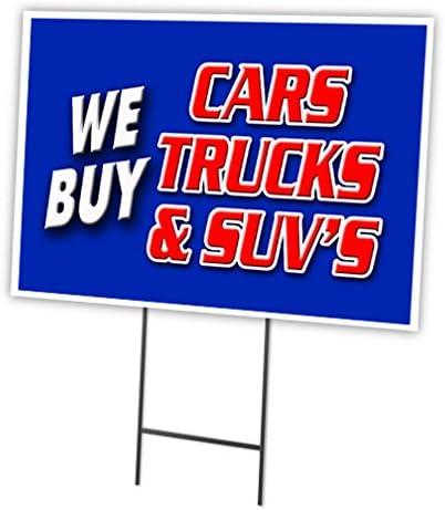 WE BUY CARS TRUCKS & SUV'S 12"x16" Yard Sign & Stake outdoor plastic | Advertise Your Business | Stake Included Double Sided Image | Made in The USA