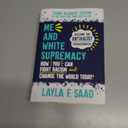 Me and White Supremacy: Young Readers' Edition: Become an Antiracist Changemaker