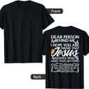 Dear Person Behind me Christian and Jesus Faith (Backprint) T-Shirt Medium