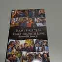 To My First Year Teachers with Love