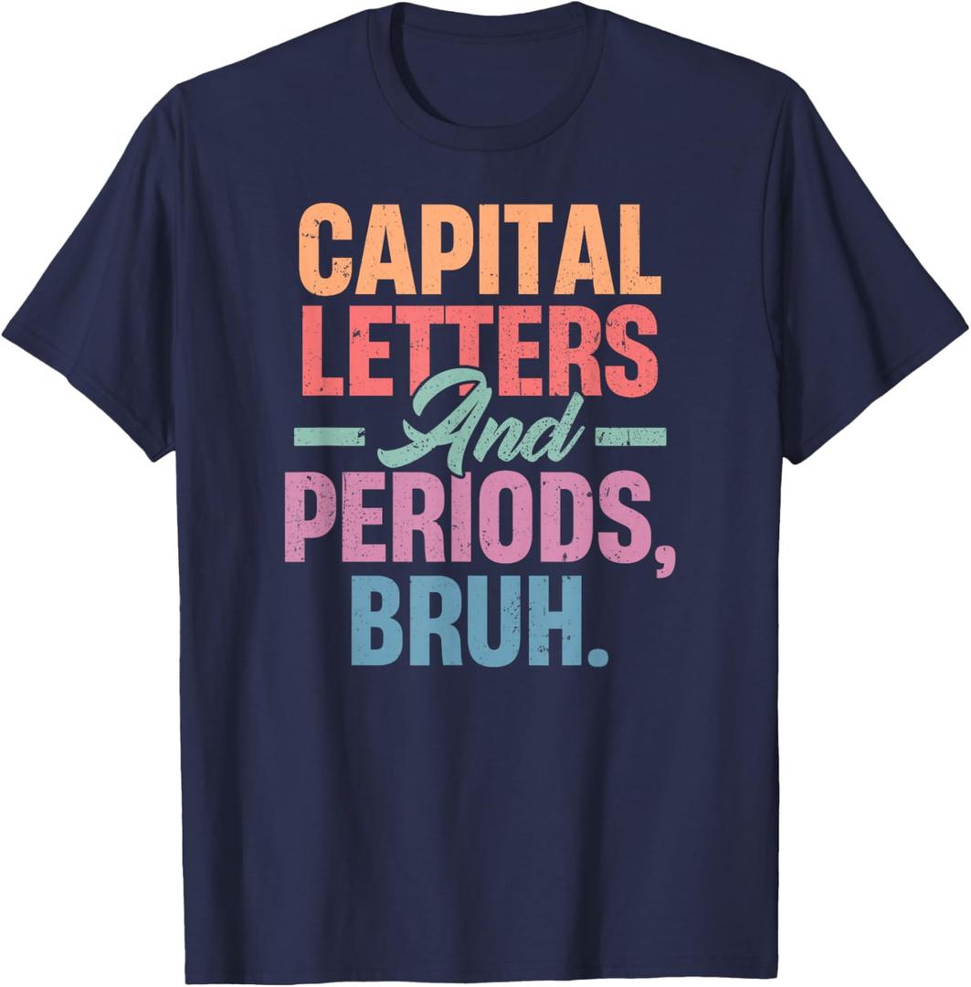 Capital Letters and Periods Bruh, Funny Teacher Grammar Kids T-Shirt, 1X