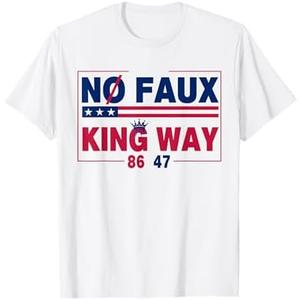 No Faux King Way 86 47 T-Shirt