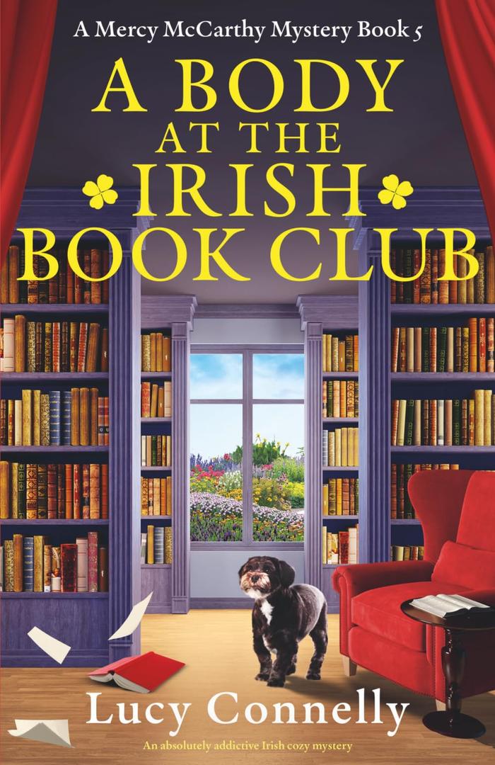 A Body at the Irish Book Club: An Absolutely Addictive Irish Cozy Mystery (A Mercy McCarthy Mystery), Paperback