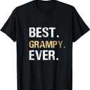 Birthday Fathers Day Christmas Gifts for Grampy Best Grampy Ever T-Shirt