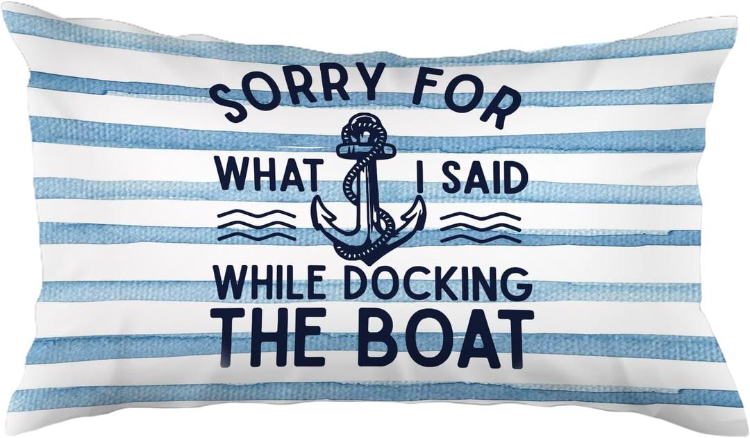 Funny Boat Nautical 12x20 Pillow Cover,Blue Coastal Room Decor,I'm Sorry for What I Said While Docking The Boat Decorative Lumbar Pillow Covers for Beach Bedroom House Cabin Home Living Room