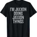 I'm Jaxon Doing Jaxon Things Funny Vintage TShirt Size Small, Black 