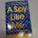 A Spy Like Me: Six days. Three agents. One chance to find James Bond. (Double O, 2)