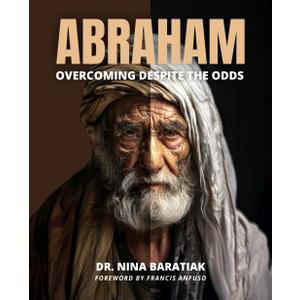 Abraham: Overcoming Despite the Odds