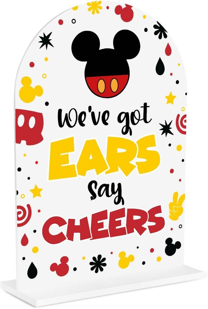 Cute Cartoon Mouse Party Decor Disneyland Birthday Sign We've Got Ears Say Cheers Sign 5x7 Inch Arch Acrylic for Baby Shower & Event Gift Stations Dessert Table Decorations