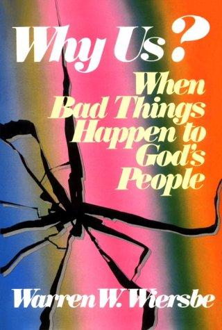 Why Us?: When Bad Things Happen to God's People