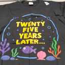 25 Year Old Meme Twenty Five Years Later Funny 25th Birthday T-Shirt, 2XL