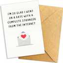 Funny Internet Date Valentine’s Day Card from Girlfriend or Boyfriend, Glad I Went on a Date with a Stranger Online, Cute Romantic Greeting Card 8x5.3 Inch With Envelope
