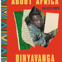 How to Write About Africa: Collected Works