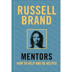 Mentors: How to Help and Be Helped