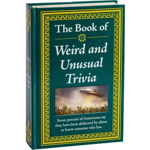 The Book of Weird and Unusual Trivia: Big Book of Bizarre Facts & Stories | Hardcover Gift for Trivia Buffs, Curious Minds, Adults, Dad & Knowledge Seekers,
Hardcover – December 1, 2014