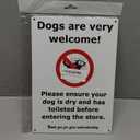 Dogs Are Very Welcome Sign Please Ensure Your Dog Is Dry & Has Toileted A4 (210297mm) 3mm Aluminium Composite, UV Printed, Weatherproof Indoor/Outdoor Dog Friendly Shop Notice