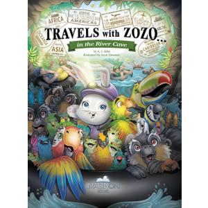 Travels With Zozo...in the River Cave (Travels With Zozo..., 10)