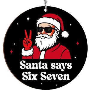 2 x Santa Says Six Seven Christmas Ornament 2025, 67 Christmas Ornament, Funny 67 Meme Ornament, Funny Christmas Ornaments 2025, Santa Ornaments for Christmas Tree, Stocking Stuffers for Teens(Style A)