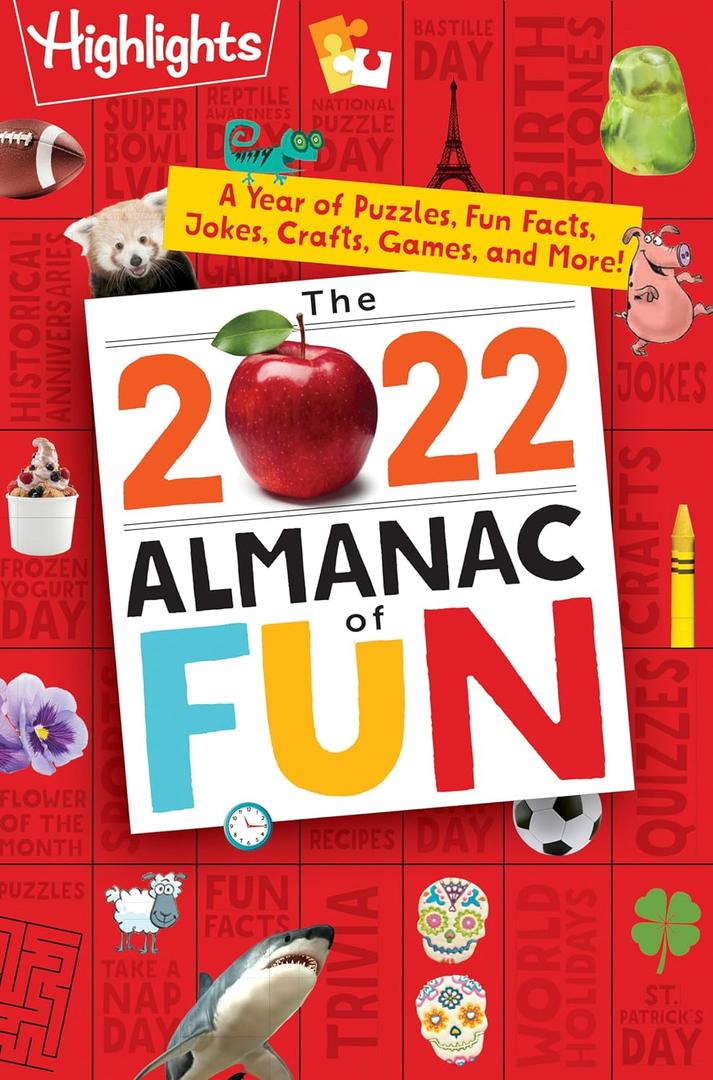 The 2022 Almanac of Fun: A Year of Puzzles, Fun Facts, Jokes, Crafts, Games, and More! (Highlights Almanac of Fun)