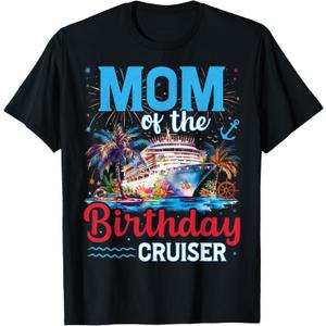 Mom of The Birthday Cruiser Funny Cruise Birthday Trip T-Shirt 3XL
