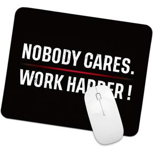 Nobody Cares Work Harder Square Mouse Pad, Non-Slip Rubber Base Mouse Mat for Office Home Work Game Study, Inspirational Quote Gifts for Men Boss Mentor Leader Coworker (black01)