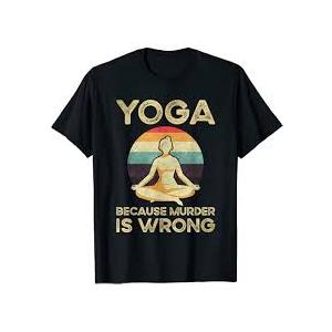 Women Yoga Because Murder is Wrong Meditation T-Shirt, Medium