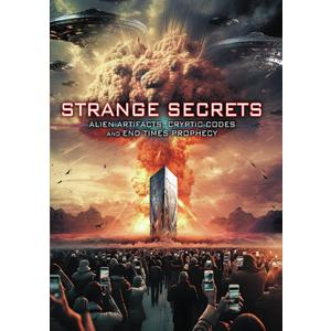 Strange Secrets: Alien Artifacts, Cryptic Codes and End Times [DVD]