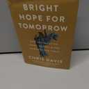 Bright Hope for Tomorrow: How Anticipating Jesus Return Gives Strength for Today