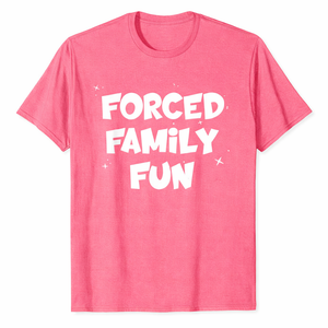 Forced Family Fun Shirt, Funny Family Mandatory T-Shirt L