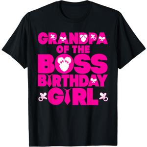 Grandpa Of The Boss Birthday Girl Baby Family Decorations T-Shirt, XL