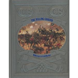 The Killing Ground: Wilderness to Cold Harbor (Civil War)