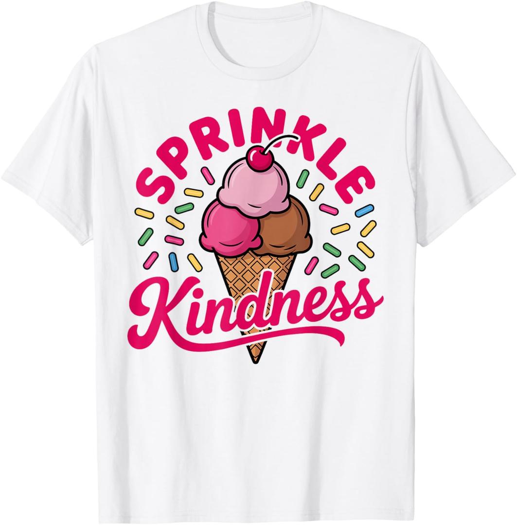 Ice Cream Sprinkle Kindness Funny Ice Cream Lover Women T-Shirt, Medium