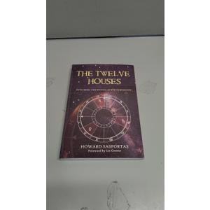 The Twelve Houses Paperback - Howard Sasportas 