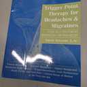 Trigger Point Therapy for Headaches and Migraines: Your Self -Treatment Workbook for Pain Relief
