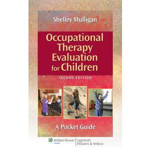 Occupational Therapy Evaluation for Children: A Pocket Guide